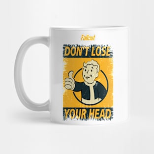 FALLOUT: DONT LOSE YOUR HEAD (GRUNGE STYLE) Mug